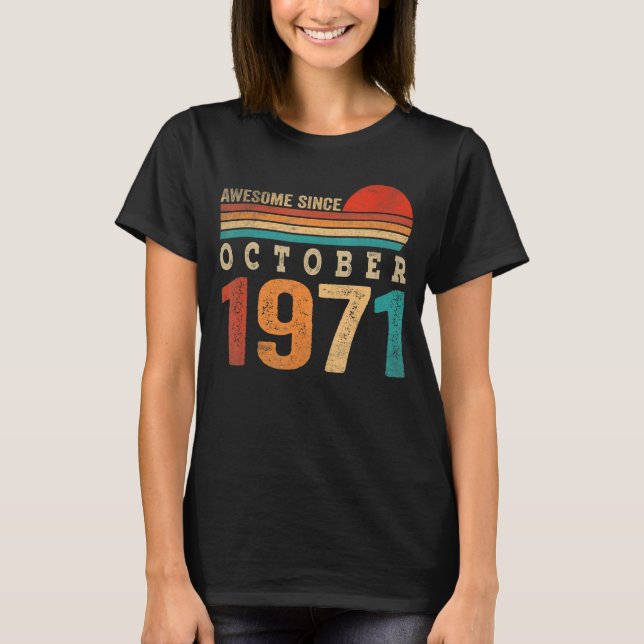 Camiseta 51 años de edad increíble desde octubre de 1971 (Anverso)