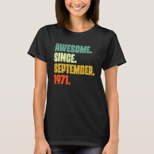 Camiseta 51 años de edad increíble desde septiembre de 1971