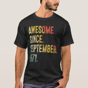 Camiseta 51 años de edad increíble desde septiembre de 1971