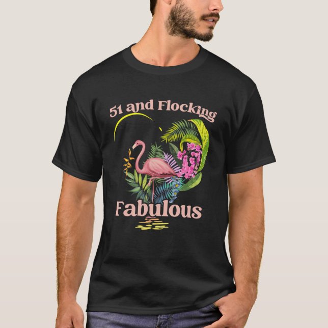 Camiseta 51 años de edad y bandada Fabulous Flamingo Birthd (Anverso)