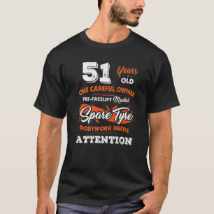 Camiseta 51 años un cuidadoso propietario 51 cumpleaños