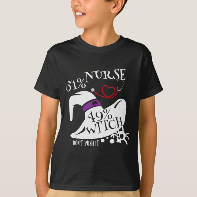 Camiseta 51% Nurse 49% Witch Dont Push It Funny Y Nurse Hal (Anverso)