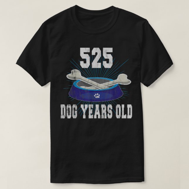 Camiseta 525 Perro Años Gracioso 75º Tee De Cumpleaños Para (Diseño del anverso)