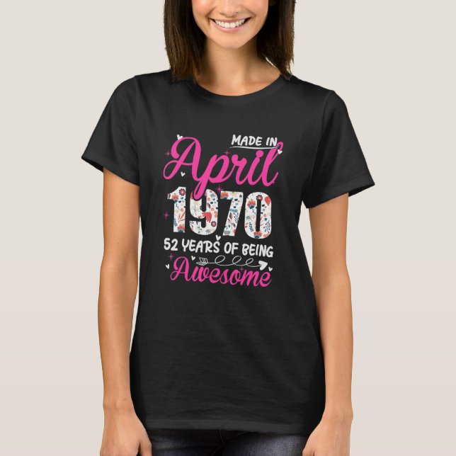 Camiseta 52.º cumpleaños increíble desde abril de 1970 (Anverso)