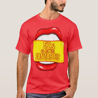 Camiseta 52 Años Mujeres 52 Como Siempre Fantástico Lip Roj