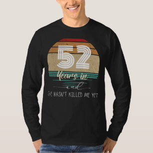 Camiseta 52 años y sonriente: Tee de aniversario hilarante 