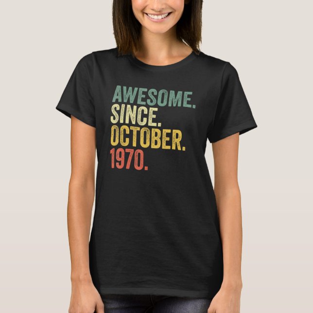 Camiseta 52° cumpleaños increíble desde octubre de 1970 52  (Anverso)