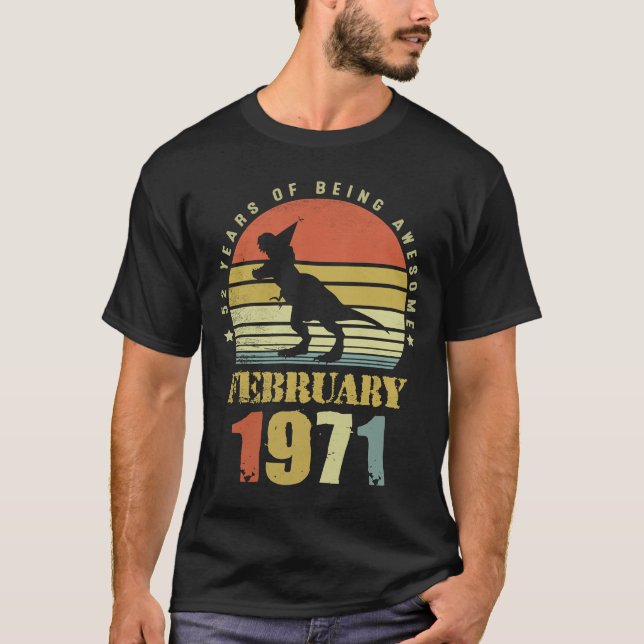 Camiseta 52 Years Old Dinosaur February Since 1971 52nd Bir (Anverso)