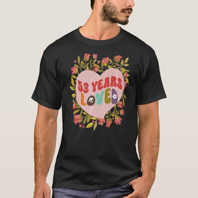 Camiseta 53 años amadas celebración de cumpleaños de mujere (Anverso)