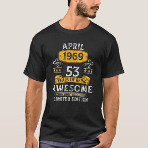 Camiseta 53 Años De Edad Increíble Desde Abril De 1969 Rega