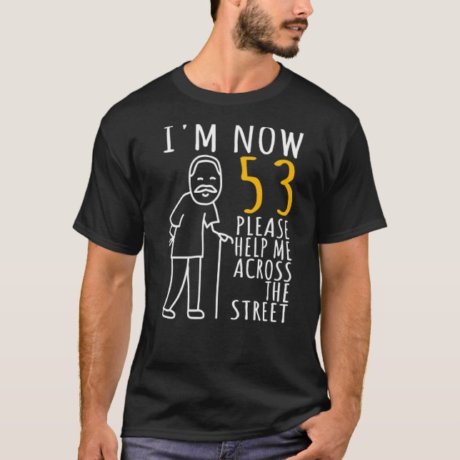 Camiseta 53 años para él ahora tengo 53 años (Anverso)