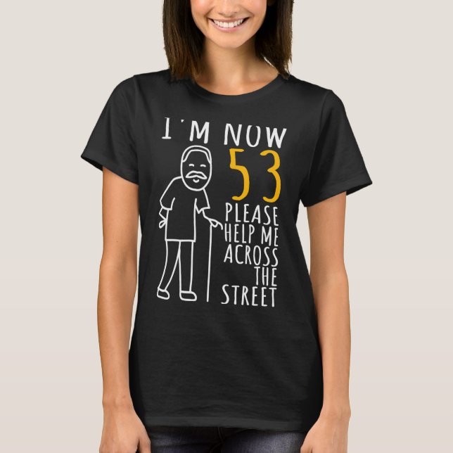Camiseta 53 años para él ahora tengo 53 años (Anverso)