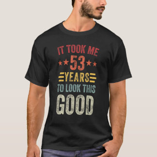 Camiseta 53 Años Para Verse A Estos Buenos 53 Hombres De Fi