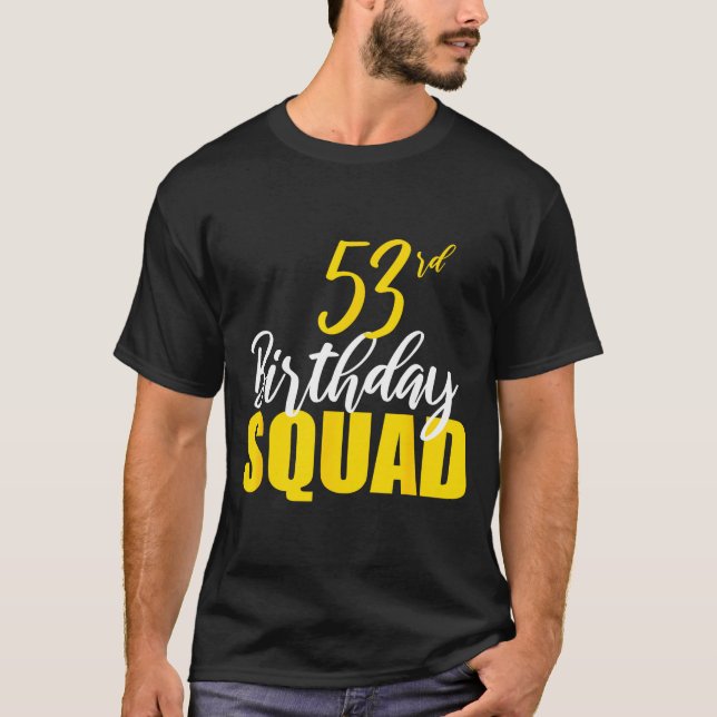 Camiseta 53rd Happy Birthday Squad Party Bday Family Group  (Anverso)