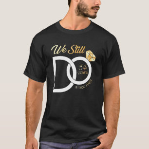 Camiseta 54° Aniversario Boda Todavía Hacemos 54 Años Desde