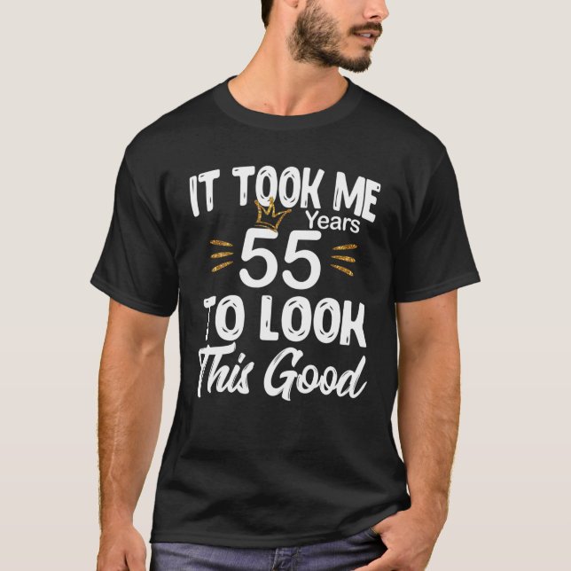 Camiseta 55º Cumpleaños - Me Tomó 55 Años Mirar Este G (Anverso)