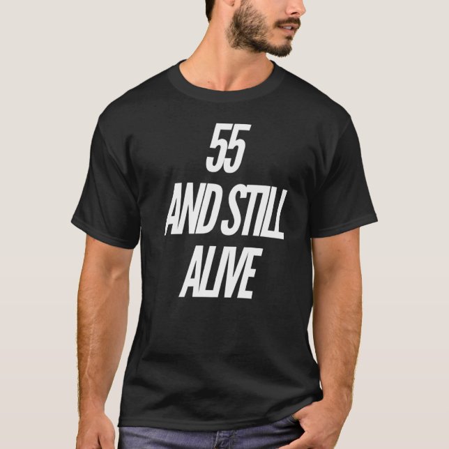 Camiseta 55 Y Aún Vivo 55 Años De Fiesta De Cumpleaños (Anverso)