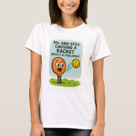 Camiseta 55+ y todavía causando un alboroto (Principalmente