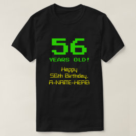 Camiseta 56º cumpleaños: Diversión, 8-bit look, Nerdy / Gee