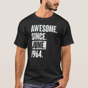 Camiseta 58 años de edad, 58 años, maravilloso desde junio 