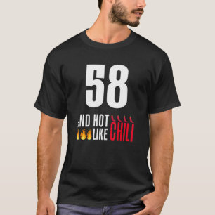 Camiseta 58th Birthday Women Men Funny Hot Like Chili