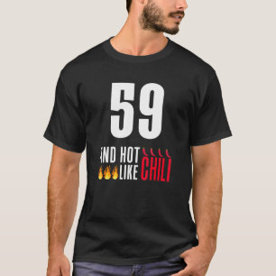 Camiseta 59 Años Mujeres Hombres Divertidos Como Chili