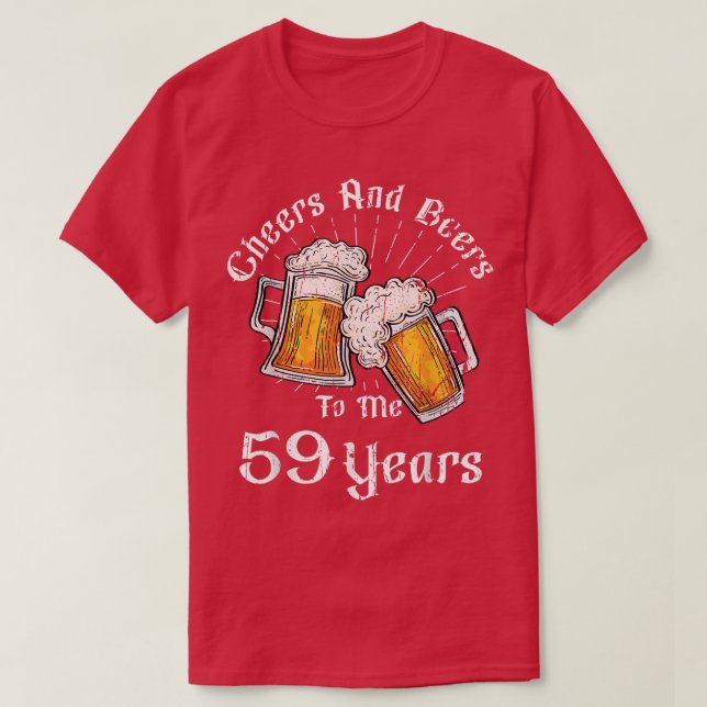 Camiseta 59 Years Cheers Beers Party 59th Birthday Beer Dri (Diseño del anverso)