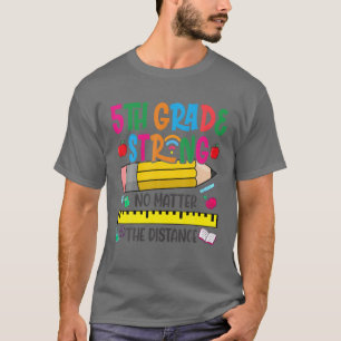 Camiseta 5.º Grado Fuerte Sin Importar La Distancia