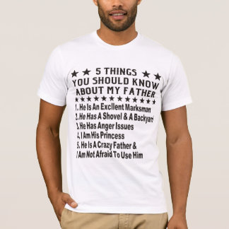 Camiseta 5 Cosas Que Deberías Saber De Mi Padre #