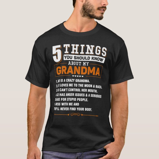 Camiseta 5 cosas que deberías saber sobre mi abuela diciend (Anverso)