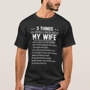Camiseta 5 Cosas Que Deberías Saber Sobre Mi Esposa.