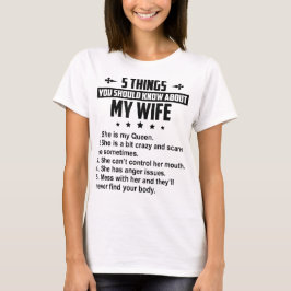 Camiseta 5 Cosas Que Deberías Saber Sobre Mi Esposa