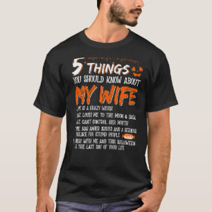 Camiseta 5 Cosas Que Deberías Saber Sobre Mi Esposa, Ella E