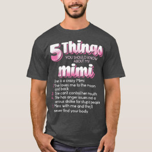 Camiseta 5 cosas que deberías saber sobre mi mamá MimiMothe