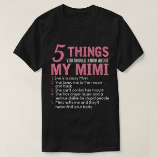 Camiseta 5 cosas que deberías saber sobre mi Mimi