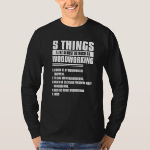 Camiseta 5 Cosas Que Me Gustan Casi Tanto Como La Madera De