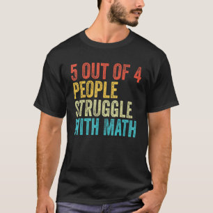 Camiseta 5 De 4 Personas Luchan Con Math Funny School Teatr
