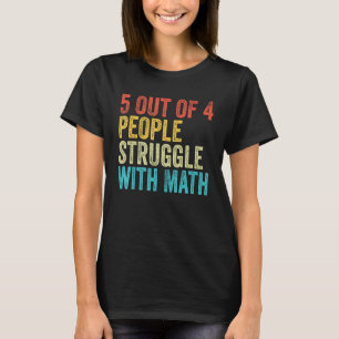 Camiseta 5 De 4 Personas Luchan Con Math Funny School Teatr