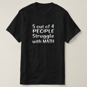CAMISETA 5 DE CADA 4 PERSONAS LUCHAN CON LAS MATEMÁTICAS