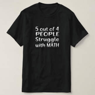 CAMISETA 5 DE CADA 4 PERSONAS LUCHAN CON LAS MATEMÁTICAS