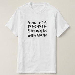 CAMISETA 5 DE CADA 4 PERSONAS LUCHAN CON MATEMAS