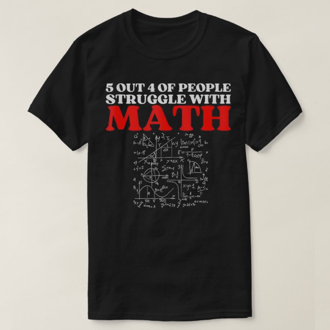 Camiseta 5 De Cada 4 Personas Luchan Con Math Funny Math Sc (Diseño del anverso)