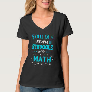 Camiseta 5 De Cada 4 Personas Luchan Con Math Funny Math Te
