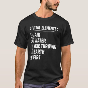 Camiseta 5 Elementos Ax Lanzar Humor Hatchet Thrower
