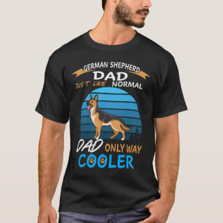 Camiseta 5 German Shepherd Dad Just Like Normal Dad Only Wa