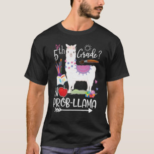 Camiseta 5° Grado No Prob Llama Primer Día De Enseñanza Esc