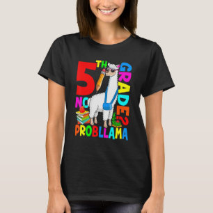 Camiseta 5° Grado No Prob Llama Primer Día De Vuelta A La E