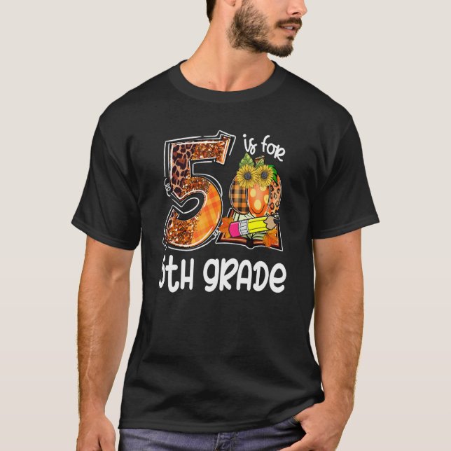 Camiseta 5 Is For 5th Grade Leopard Pumpkin Teacher Fall Th (Anverso)