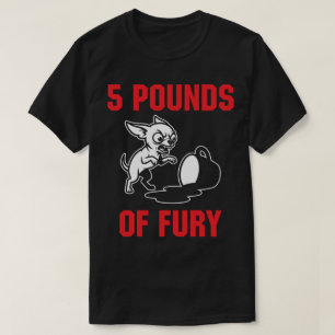 Camiseta 5 Libras de Furia Chihuahua