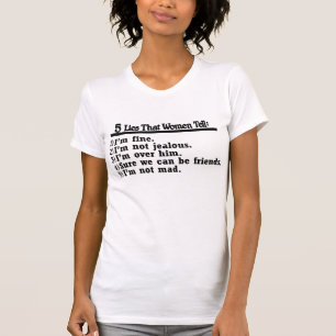 Camiseta 5 Mentiras Que Las Mujeres Dicen. --Camiseta